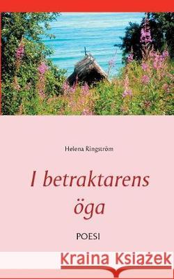 I betraktarens öga Helena Ringström 9789175697222 Books on Demand