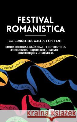 Festival Romanistica: Contribuciones lingüísticas - Contributions linguistiques - Contributi linguistici - Contribuições linguísticas. Engwall, Gunnel 9789176350119 Stockholm University Press