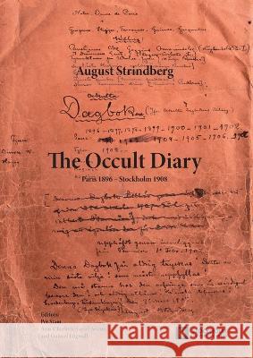 The Occult Diary: Paris 1896 - Stockholm 1908 August Strindberg Per Stam Ann-Charlotte Gave 9789176351963 Stockholm University Press