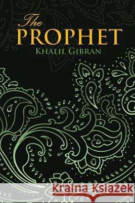 THE PROPHET (Wisehouse Classics Edition) Kahlil Gibran   9789176371121 Wisehouse Classics