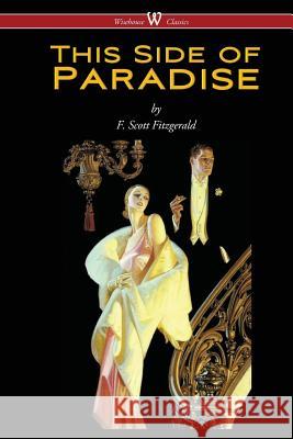 This Side of Paradise (Wisehouse Classics Edition) F. Scott Fitzgerald 9789176372074 Wisehouse Classics