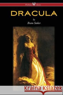 DRACULA (Wisehouse Classics - The Original 1897 Edition) Stoker, Bram 9789176372166