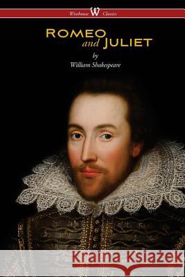 Romeo and Juliet (Wisehouse Classics Edition) William Shakespeare 9789176372975 Wisehouse Classics