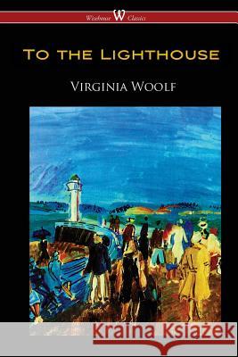 To the Lighthouse (Wisehouse Classics Edition) Virginia Woolf   9789176375143 Wisehouse Classics