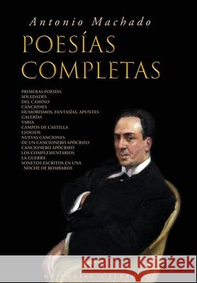 Antonio Machado: Poesías Completas Machado, Antonio 9789176378748 L'Aleph