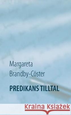 Predikans tilltal Margareta Brandby-Coster 9789176990001