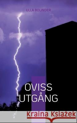 Oviss utg?ng Ulla Bolinder 9789176990476 Books on Demand