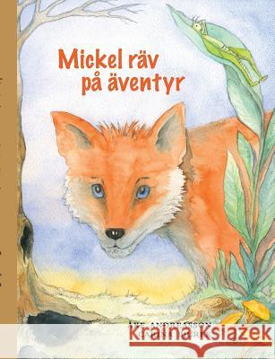 Mickel räv på äventyr Ake Andreasson Carina Bjurek 9789176991206 Books on Demand