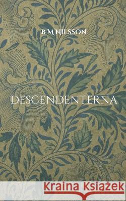 Descendenterna: Polisroman Monica Nilsson 9789176991633 Books on Demand