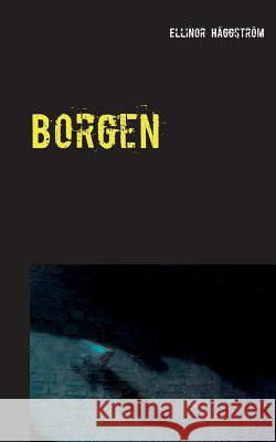Borgen Ellinor Häggström 9789176993910 Books on Demand