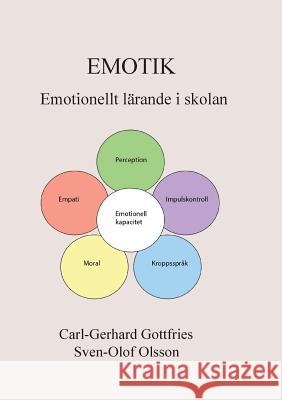 Emotik: Emotionellt lärande i skolan Olsson, Sven-Olof 9789176994719 Books on Demand