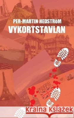 Vykortstavlan: En kriminalgåta Per-Martin Hedström 9789176995365 Books on Demand