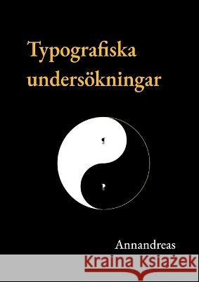 Typografiska unders?kningar -. Annandreas 9789176996126 Bod - Books on Demand