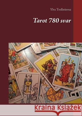 Tarot 780 svar Ylva Trollstierna 9789176997079 Books on Demand