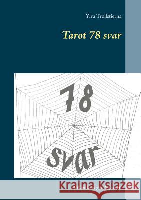 Tarot 78 svar Ylva Trollstierna 9789176997147 Books on Demand