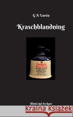 Kraschblandning G a Lorén 9789176998724 Books on Demand