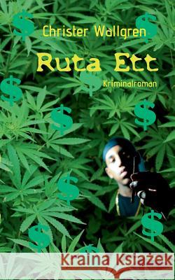Ruta Ett: Kriminalroman Christer Wallgren 9789176999103 Books on Demand