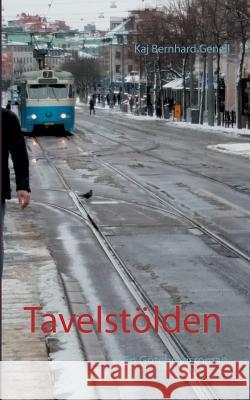 Tavelstölden: En Göteborgsroman Kaj Bernhard Genell 9789177854418 Books on Demand
