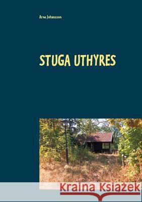 Stuga uthyres Arne Johansson 9789177854715 Books on Demand