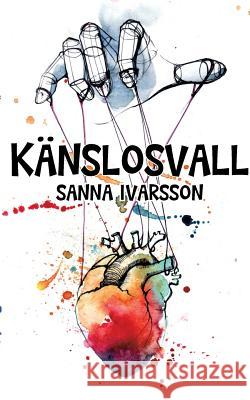 Känslosvall Sanna Ivarsson 9789177854722 Books on Demand