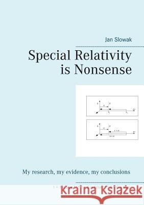Special Relativity is Nonsense Jan Slowak 9789177859659 Books on Demand