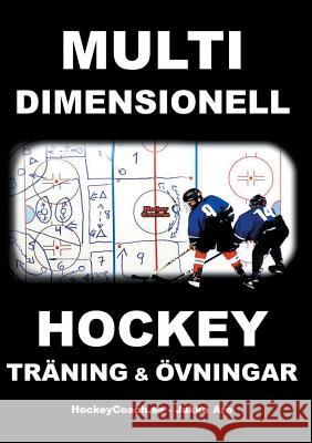 Multidimensionell Hockeyträning och Övningar Jukka Aro 9789178510801