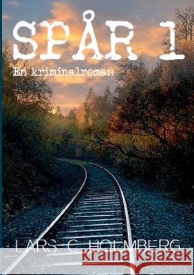 Spår 1 Lars Holmberg 9789178511334