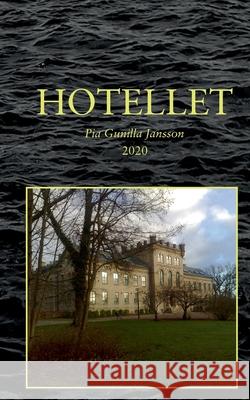 Hotellet: Mordet på en stallpojke; Strandhotellet blir ett konsulat. Jansson, Pia Gunilla 9789178512690 Books on Demand