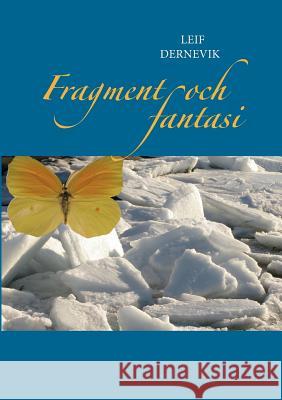 Fragment och fantasi Leif Dernevik 9789178513642 Books on Demand