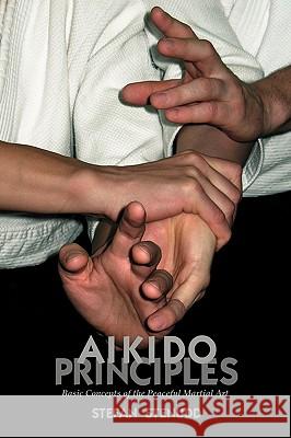 Aikido Principles: Basic Concepts of the Peaceful Martial Art Stefan Stenudd, Stefan Stenudd 9789178940172 Arriba