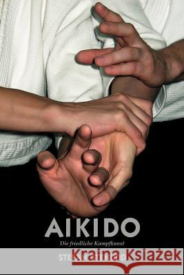 Aikido. Die friedliche Kampfkunst Stefan Stenudd 9789178940561