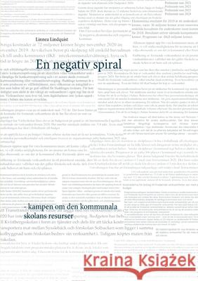 En negativ spiral: kampen om den kommunala skolans resurser Linnea Lindquist 9789179690120 Books on Demand