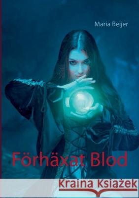 Förhäxat blod Beijer, Maria 9789179691271 Books on Demand