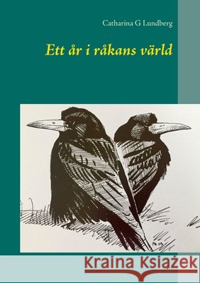 Ett år i råkans värld Catharina G Lundberg 9789179697341