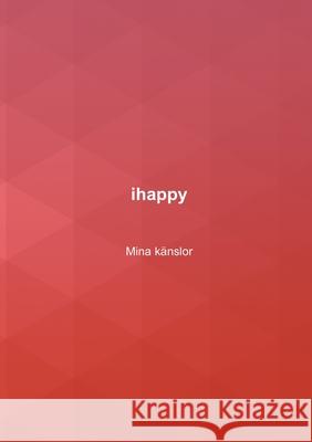 ihappy Mina känslor Windahl, Nalle 9789179698164 Books on Demand