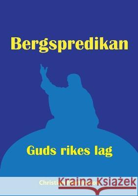 Bergspredikan: Guds rikes lag Christan Martinsson 9789179699833