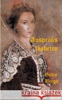 Anspråkslösheten Gillis Bergh 9789180070515