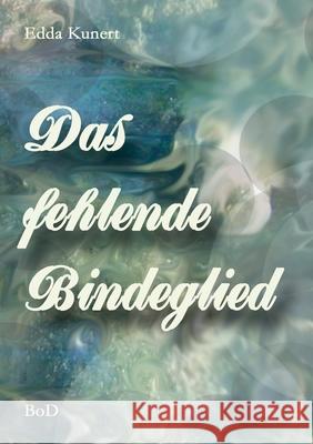 Das fehlende Bindeglied Edda Kunert 9789180075435