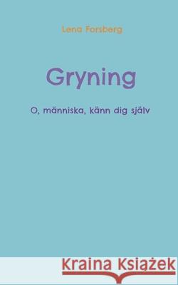 Gryning: O, människa, känn dig själv Magdalena Forsberg 9789180076944 Books on Demand