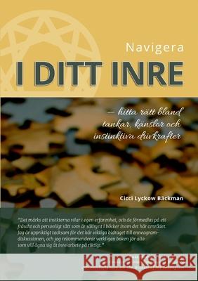 Navigera i ditt inre: Hitta rätt bland tankar, känslor och instinktiva drivkrafter Lyckow Bäckman, CICCI 9789180077071 Books on Demand