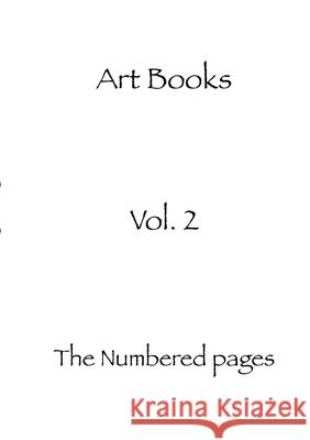 The numbered pages: Art Books volume 2 Art Books 9789180077224 Books on Demand