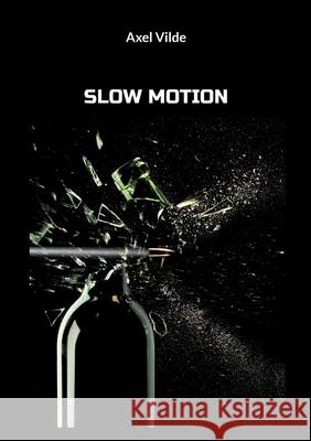 Slow Motion Axel Vilde 9789180270625