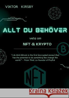 Allt du behöver veta om NFT och krypto Viktor Kirsby 9789180270823 Books on Demand
