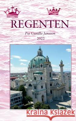 Regenten: Missförståndens makt över tanken Pia Gunilla Jansson 9789180276788 Books on Demand