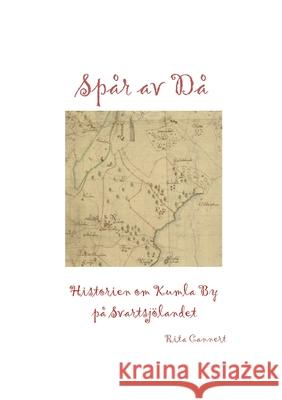 Sp?r av D?: Historien om Kumla By p? Svartsj?landet Rita Cannert 9789180578165 Bod - Books on Demand