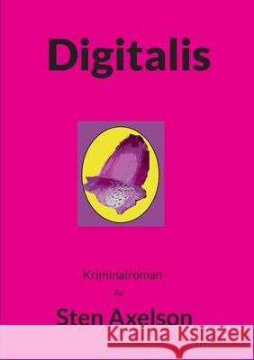 Digitalis: Kriminalroman Sten Axelson 9789180578301