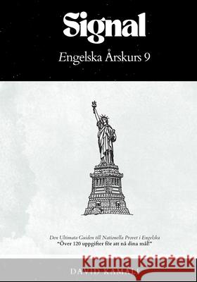 Signal: Engelska ?rskurs 9: Den Ultimata Guiden till Nationella Provet i Engelska David Kamali 9789180800365 Bod - Books on Demand