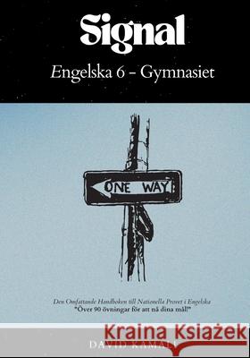 Signal: Engelska 6 - Gymnasiet: Den Omfattande Handboken till Nationella Provet i Engelska David Kamali 9789180800426 Bod - Books on Demand