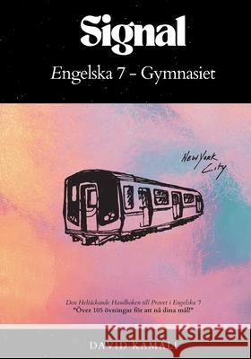 Signal: Engelska 7 - Gymnasiet: Den Helt?ckande Handboken till Provet i Engelska 7 David Kamali 9789180800488 Bod - Books on Demand