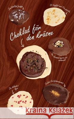 Choklad f?r den kr?sne Anna Wiking 9789180809139 Bod - Books on Demand
